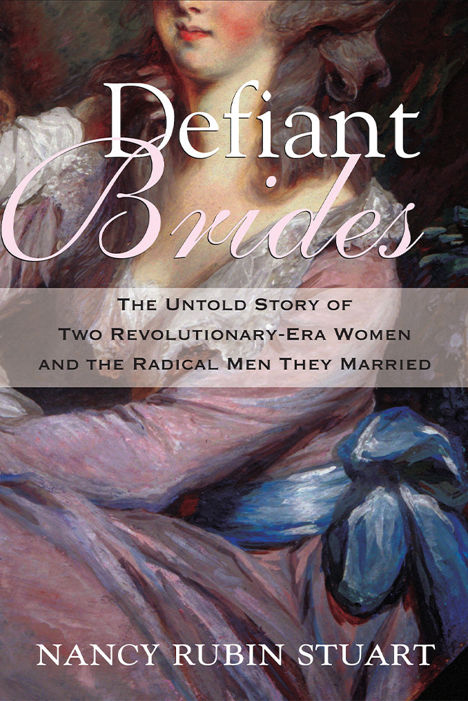 Defiant Brides by Nancy Rubin Stuart